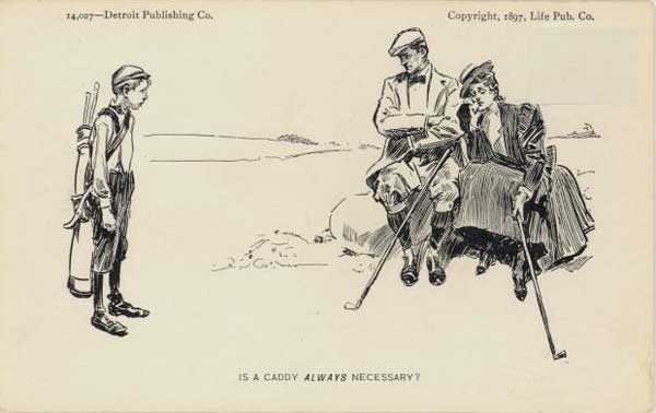�.�.������. ����� ������ ����������?
Is a caddy always necessary? by Charles Dana Gibson